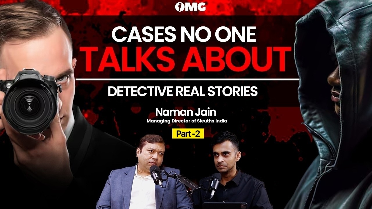 Part 2: Dirty Cases revealed by India’s Top Detective | Detective Naman Jain | OMG With Divas Gupta