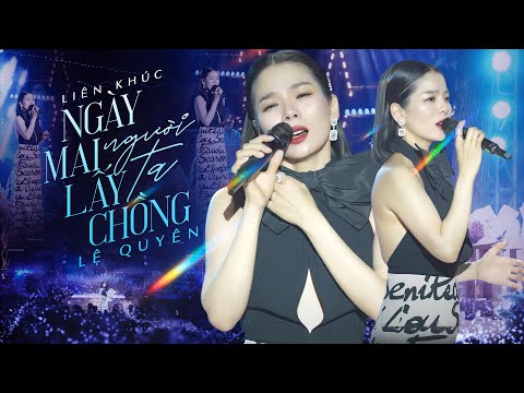 Lệ Quyên Hát Live Cực Đỉnh | LK Ngày Mai Người Ta Lấy Chồng Khiến Ai Nghe Cũng Buồn Tê Tái