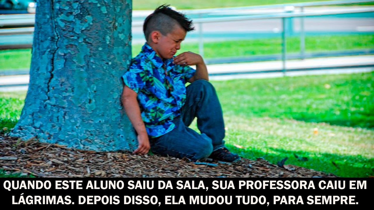 Quando este aluno saiu da sala, sua professora caiu em lágrimas. Depois disso, ela mudou tudo.