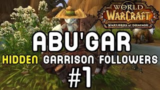 ABU'GAR: Hidden Garrison Followers #1 (Warlords of Draenor)