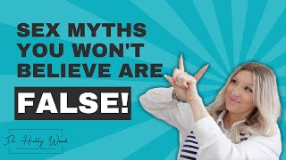 Shocking Sex Myths You Won't Believe Are FALSE!