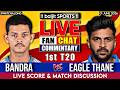 🔴 BB vs ETS | Bandra Blasters vs Eagle Thane Strikers | 1st T20 | Live Score & Fan Commentary