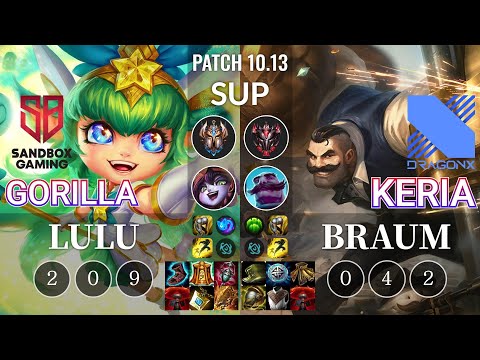 SB GorillA Lulu vs DRX Keria Braum Sup - KR Patch 10.13
