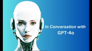 GPT 4o's Take on Open AI's Next Model, Data Privacy and AI Ethics