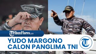 Yudo Margono Diusulkan Jokowi Jadi Calon Pengganti Panglima TNI, Ini Profil & Deretan Jabatannya