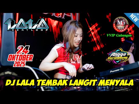 DJ LALA 24 OKTOBER 2025 FULL BASS - DJ VIRAL || MP CLUB PEKANBARU "TEMBAK LANGIT MENYALA" #djviral