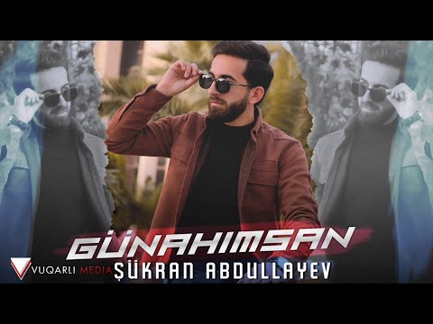 Sukran Abdullayev - Gunahimsan 2024