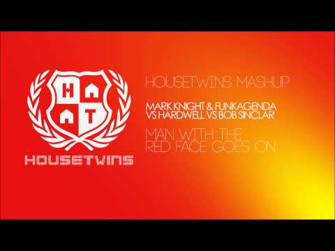 Mark Knight & Funkagenda VS Hardwell VS Bob Sinclar - Man With The Red Face Goes On (HT Mashup)