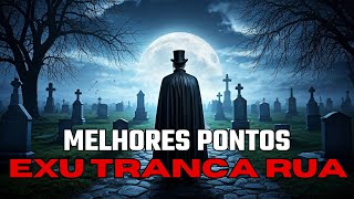 Os Melhores Pontos Exu Tranca Rua 🎩🔥