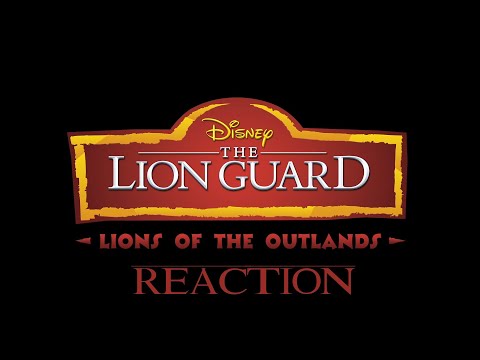 The Lion Guard S1E22 Lions Of The Outlands Reaction