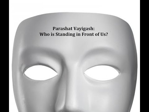Jerusalem Lights Parashat Vayigash 5781: Who is Standing in Front of Us?