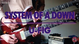 System Of A Down - U-Fig (guitar cover)