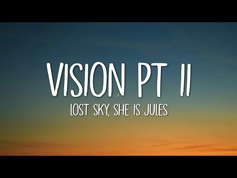 Lost Sky - Vision pt. II (Lyrics) ft. She Is Jules