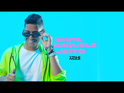 Ytalo Paulo Part. Ayene - Senta Daquele Jeito (Clipe Oficial)