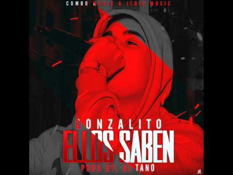 Gonzalito - Ellos Saben (Prod by Dj Tano) Nuevoo!! 2014
