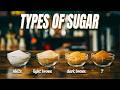 Type Of Sugar Everything You Need To Know