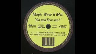 Magic Wave & Marc Van Linden - Did You Hear Me (Original Mix) 2003