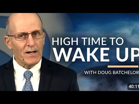 High Time to Wake Up - Doug Batchelor 