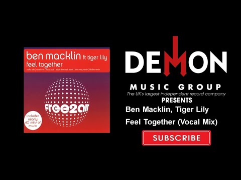 Ben Macklin, Tiger Lily - Feel Together - Vocal Mix