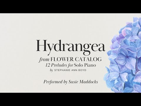 Hydrangea Heaven Piano Performance Video