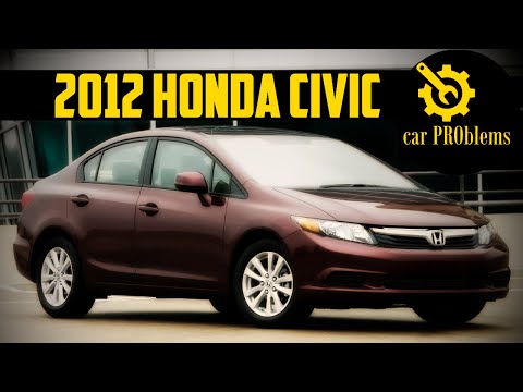 2012 Honda Civic Problems - Should You Buy Used?