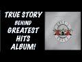 Guns N' Roses: The True Story Behind Guns N' Roses Greatest Hits Album!