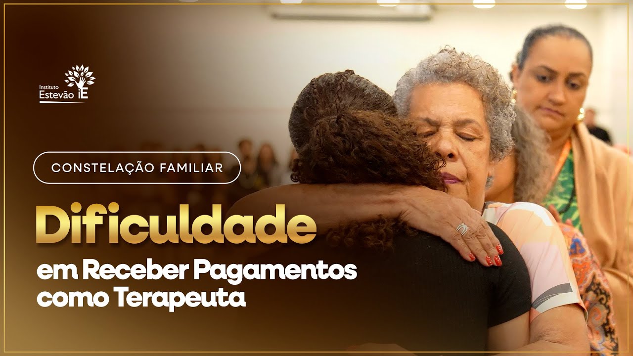 Dificuldades em receber pagamentos como Terapeuta (Constelação Familiar)