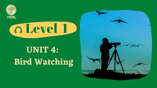 Unit 4: BIRD WATCHING.