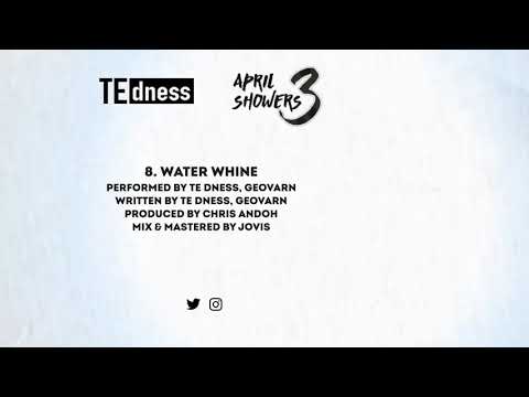 8. TE dness - Water Whine (feat Geovarn)