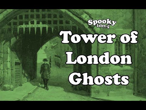 Tower of London Ghosts | Haunted London | John West
