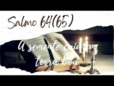 Salmo Responsorial 64(65) A Semente Caiu Em Terra Boa - Danival Santos