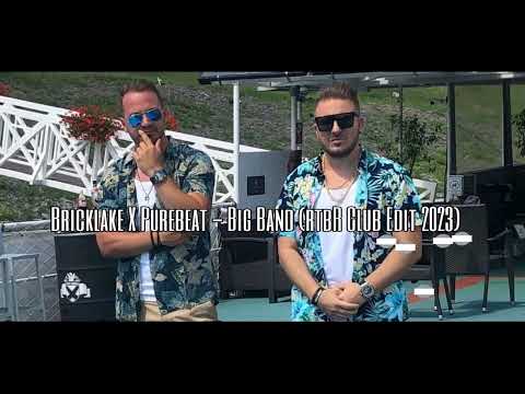 Bricklake X Purebeat - Big Band (rtbR Club Edit 2023)