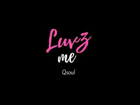 QSoul  - Luvz me