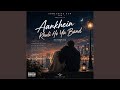Aankhein Khuli Ho Ya Band Pop Version