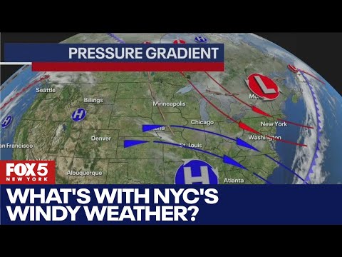 NYC's gusty weather explained: What's causing the wind?