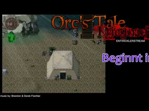 an Orc's Tale Entwicklerstream 31. 7. 2017