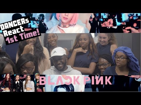 AMERICAN DANCERS 1st Time Reaction to BLACKPINK + Dance Practice