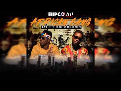 HipCoAtl Ft.  Ro Papers and J D Donzo - African Gang (Official Audio)
