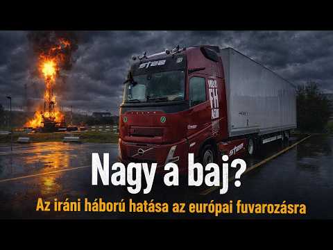 Kamionos vlog -  Az iráni háború hatása a fuvarozásra