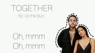 Download lagu Together - Us the Duo (lyrics) mp3 Download lagu Together - Us the Duo (lyrics) mp3