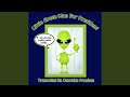 Little Green Man for President