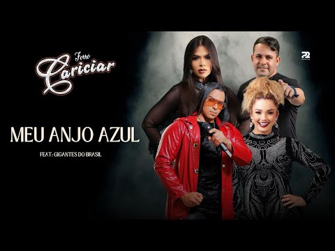 FORRÓ CARICIAR - MEU ANJO AZUL- PARTICIPAÇÃO  GIGANTES DO BRASIL-DVD CARICIAR SUCESSOS E CONVIDADOS