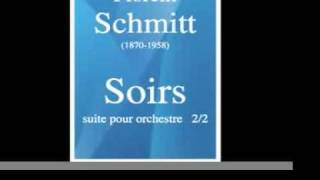 Florent Schmitt (1870-1958) : Soirs, suite pour orchestre 2/2