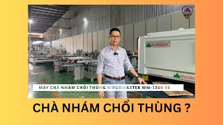 Máy chà nhám chổi thùng dùng như thế nào Woodmaster WM-1300-S6