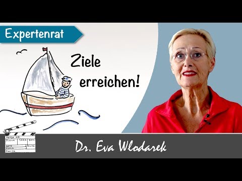 Ziele erreichen – Mit der richtigen Strategie haben Sie Erfolg