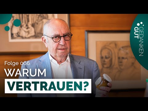 Vertrauen als Entwicklungskraft – Folge 066 | GedankenGut Podcast