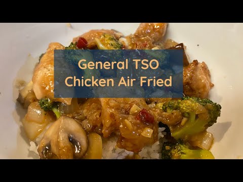 General TSO Chicken Air Fried