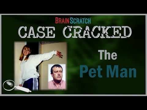 Case Cracked: The Pet Man