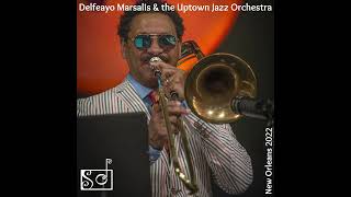 2022 - Delfeayo Marsalis &amp; the Uptown Jazz Orchestra - New Orleans