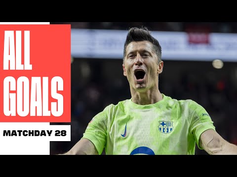 ALL GOALS MATCHDAY 28 LALIGA EA SPORTS 2024/25